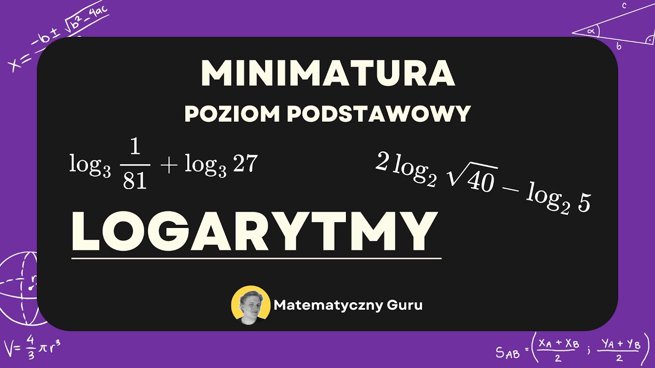Sprawdzian Angielski Dziął 2 Unit 3 Minimatura Logarytmy - matura podstawowa z matematyki - MiniMatura - Arkusz 2