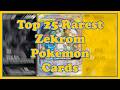 Top 25 RAREST &amp; Most EXPENSIVE Zekrom Pokémon Cards! ⚡