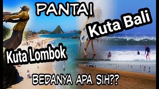 What is the difference between Kuta Beach Lombok and Kuta Beach Bali?