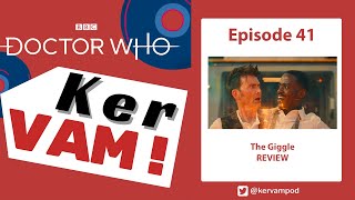 Doctor Who - The Giggle REVIEW - Doctor Who: KerVAM - Episode 41