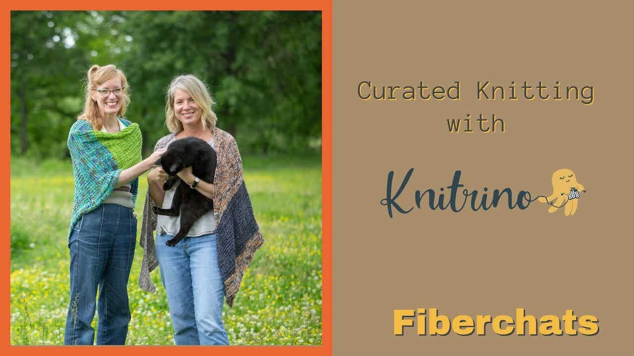 Knitrino, with Alison Yates and Andrea Cull | Fiberchats, Episode: 246