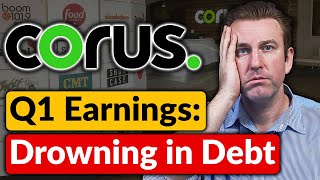 Corus Q1 Earnings: Drowning in Debt