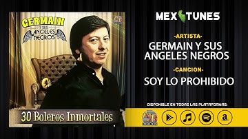 Germain y Sus Angeles Negros - Soy Lo Prohibido