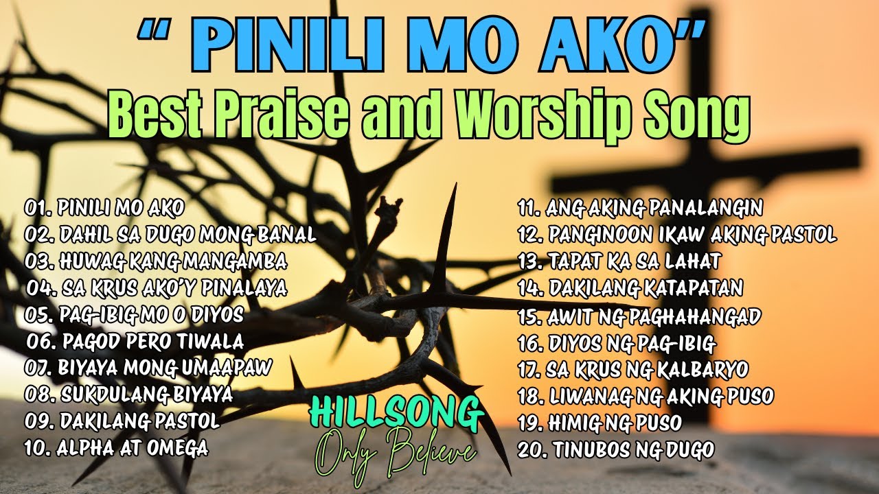 Best Tagalog Worship Songs for Prayer & Devotion (Non-Stop Playlist)| " Pinili Mo Ako" with Lyrics