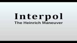 Interpol - The heinrich maneuver [HQ] Very good audio.