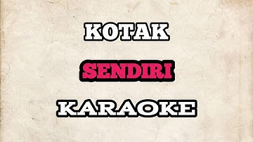 (KARAOKE) Kotak - Sendiri | VERSI LAMA | OLD VERSION