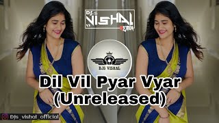 Dil Vil Pyar Vyar (Unreleased) | Halgi Mix| |Dj Vishal VsD| |Dj Addi| ||SV||
