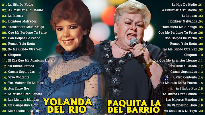 Yolanda Del Rio y Paquita La Del Barrio Sus Mejores Grandes Éxitos 🌹 Viejitas Pero Bonitas Rancheras