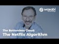 The Bottomless Cloud: The Netflix Algorithm | Wasabi