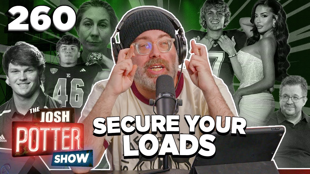 Secure Your Loads w/Josh Potter (EP 260) | The Josh Potter Show