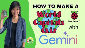 How to Create a World Capitals Quiz with Gemini and Raspberry Pi