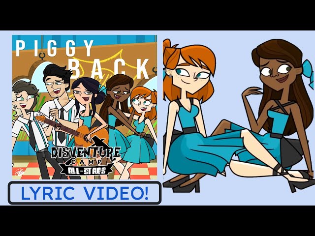 💙 PIGGYBACK! 💙 - LYRIC VIDEO ( 🌟 DISVENTURE CAMP ALL STARS 🌟 ) class=