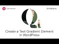How to Create a Text Gradient in WordPress