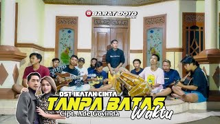 TANPA BATAS WAKTU - MAS AL DAN ANDIN GOYANG MELIHAT INI || BARAT DOYO TEAM