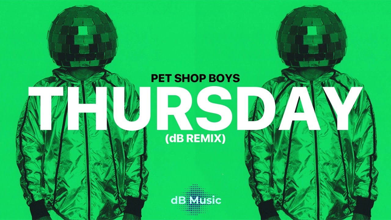 Pet Shop Boys - Thursday (dB Remix)