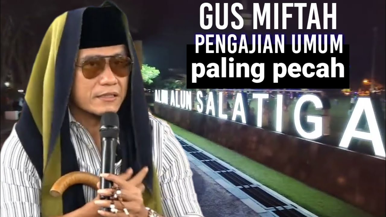 Gus Miftah terbaru Salatiga paling menggema/ mental orang miskin lebih dominan daripada orang kaya