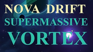 Nova Drift - Supermassive Vortex