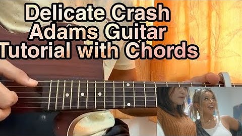 Delicate - Crash Adams // Easy Guitar Tutorial, Lesson,How to play