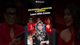 Word of the Day - Delusional 🤔| Understanding Synonyms & Meaning With Celebs | #shorts #wordoftheday