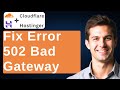 How To Fix Error 502 Bad Gateway Cloudflare In Hostinger 2026 Guide