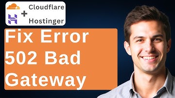 How To Fix Error 502 Bad Gateway Cloudflare In Hostinger [2025 Guide]