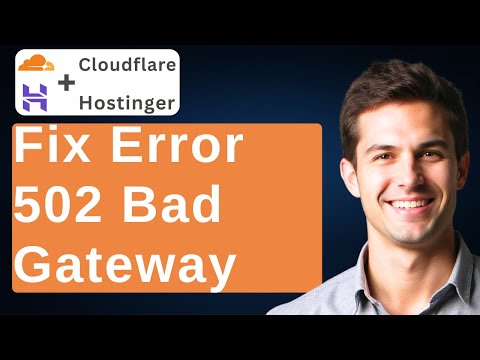 How To Fix Error 502 Bad Gateway Cloudflare In Hostinger [2026 Guide]