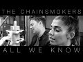 The Chainsmokers - All We Know ft. Phoebe Ryan