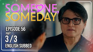Someone, Someday | Episode 56 (3/3) | October 12, 2026 | (w/ English Subs) screenshot 3