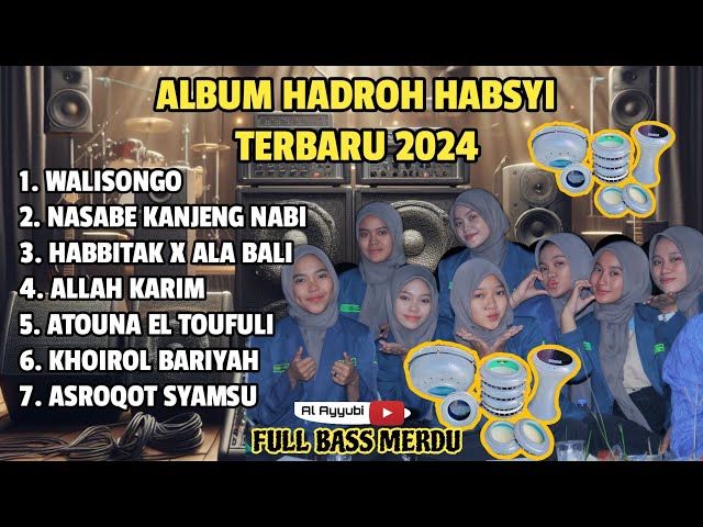 ALBUM HADROH HABSYI TERBARU 2024 FULL BASS HADROH AL AYYUBI class=