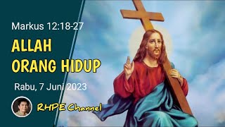 Renungan Harian Rabu, 7 Juni 2023//Markus 12:18-27 #renungansingkat #renunganfirmantuhan