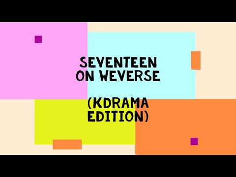 Seventeen On Weverse Is Chaotic Pt 2 Kdrama Edition Youtube