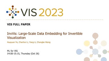 InvVis: Large-Scale Data Embedding for Invertible Visualization - Fast Forward | VIS 2023