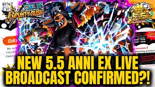 NEW 5.5 ANNI EX REVEAL LIVE BROADCAST ANNOUNCEMENT CONFIRMED?! | ONE PIECE Bounty Rush | OPBR LEAKS