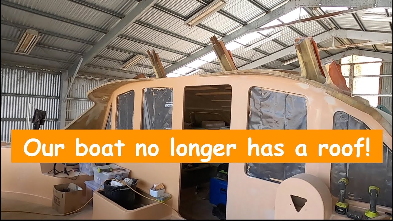 S02 E04 Our boat no longer has a cockpit roof!