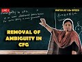 Removal of Ambiguity in CFG