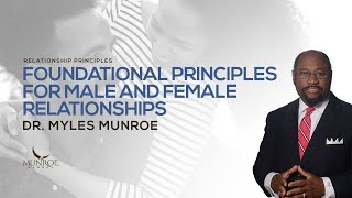 Foundational Principles For Male and Female Relationships | Dr. Myles Munroe screenshot 3