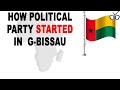 How political parties started in Guinea Bissau