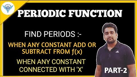 PERIODIC FUNCTION | PART-2 | PERIOD OF f(x+k),f(kx) TYPES| IIT-JEE MATHS