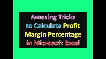 Amazing Tricks to Calculate Profit Margin Percentage in Microsoft Excel