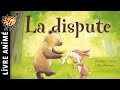 La Dispute & Contes pour Enfants | Histoires pour Dormir