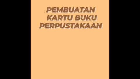 Cara membuat kartu buku perpustakaan