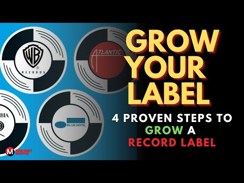 Grow Your Label:  4 Proven steps to grow a record label
