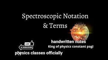 spectroscopic notation and terms | handwritten notes |#physics #science