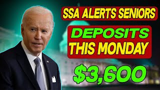 SSA Alerts All Seniors! Said $3,600 Direct Deposits Sent This Monday For Social Security SSI SSDI VA