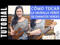 cómo tocar en ukelele LA MURALLA VERDE de ENANITOS VERDES tutorial COMPLETO