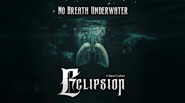 Eclipsion - No Breath Underwater (New Metal Song 2025)