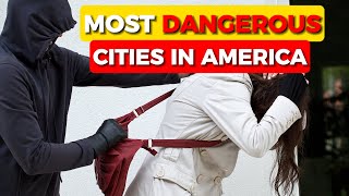 7 Most Dangerous Cities in America
