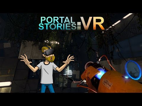 Portal in VR! A DREAM COME TRUE! | Portal Stories VR Playthrough ( Oculus Rift )