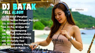 DJ LAGU BATAK X KARO X SIMALUNGUN REMIX TIKTOK FULLBASS TERBARU 2025🎵FULL ALBUM