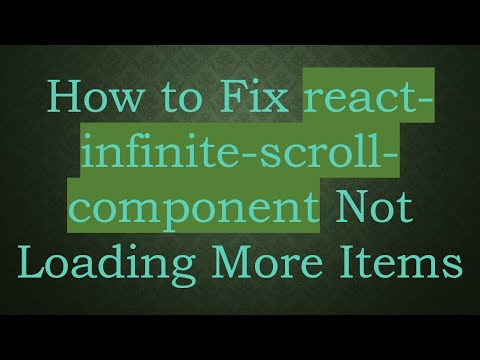 How to Fix react-infinite-scroll-component Not Loading More Items